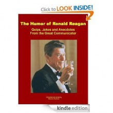 The Humor of Ronald Reagan - Malcolm Kushner