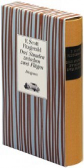 Drei Stunden zwischen zwei Flügen & andere Meistererzählungen - F. Scott Fitzgerald