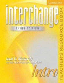 Interchange Intro Teacher's Resource Book - Jack C. Richards, Kate Cory-Wright