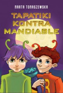 Tapatiki kontra Mandiable - Marta Tomaszewska