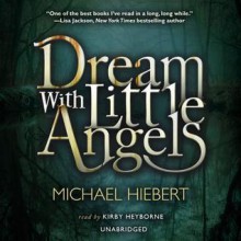 Dream with Little Angels - Michael Hiebert