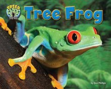 Tree Frog (Science Slam: Treed-Animal Life in the Trees) - Dee Phillips