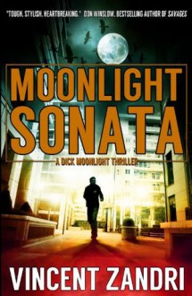 Moonlight Sonata (A Dick Moonlight Thriller) - Vincent Zandri