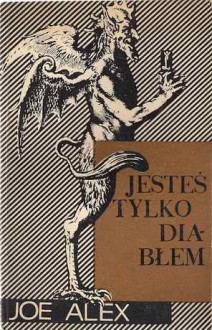 Jesteś tylko diabłem - Joe Alex