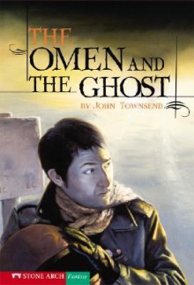 The Omen and the Ghost - John Townsend