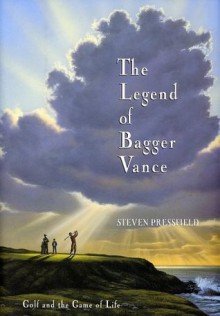 The Legend of Bagger Vance - Steven Pressfield