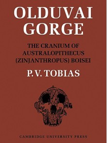 Olduvai Gorge - P.V. Tobias, L. Leakey, W.E. Le Gros Clark