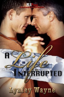 A Life Interrupted - Lynley Wayne