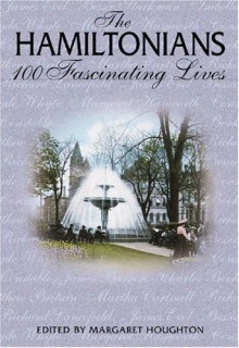 The Hamiltonians: 100 Fascinating Lives - Margaret Houghton