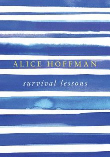 Survival Lessons - Alice Hoffman