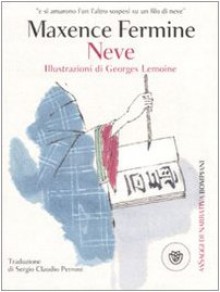 Neve - Maxence Fermine, Georges Lemoine, Sergio Claudio Perroni