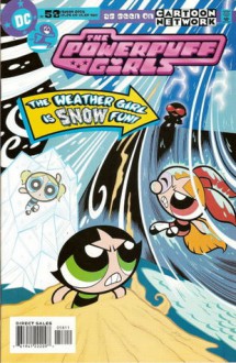 The Powerpuff Girls #58 - Weather Vain - Amy Keating Rogers, Christopher Cook