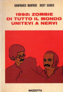 1992: Zombie Di Tutto Il Mondo Unitevi A Nervi - Gianfranco Manfredi, Ricky Gianco, Giuseppe Maria Ricchieri