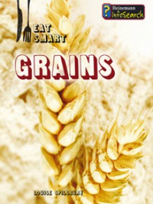 Grains - Louise Spilsbury