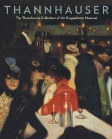 Thannhauser: The Thannhauser Collection of the Guggenheim Museum - Solomon R. Guggenheim Foundation