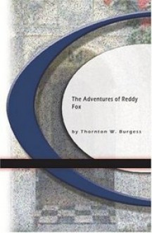 Adventures of Reddy Fox - Thornton W. Burgess