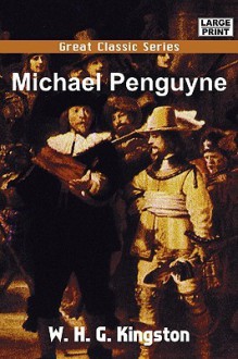 Michael Penguyne - W.H.G. Kingston