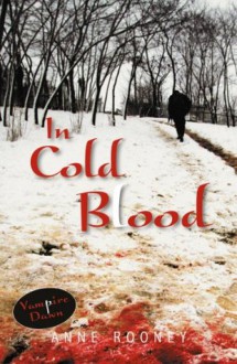 In Cold Blood (Vampire Dawn) - Anne Rooney