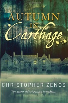 Autumn in Carthage - Christopher Zenos