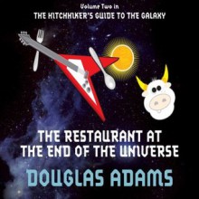 The Restaurant at the End of the Universe (Hitchhiker's Guide, #2) - Douglas Adams