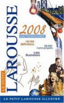 Le petit Larousse illustré 2008 - Larousse