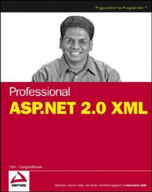 Professional ASP.NET 2.0 XML - Thiru Thangarathinam