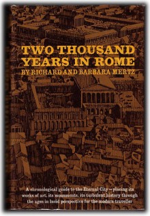 Two Thousand Years in Rome - Richard Mertz, Barbara Mertz