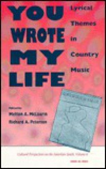 You Wrote My Life: Lyrical Themes in Country Music - Melton A. McLaurin, Richard A. Peterson