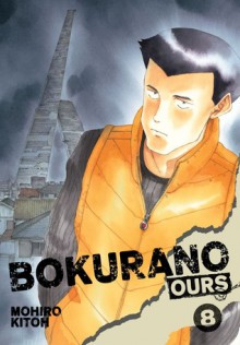 Bokurano: Ours, Vol. 8 - Mohiro Kitoh