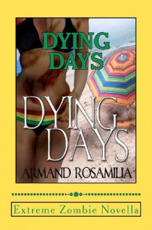 Dying Days - Armand Rosamilia