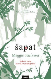 Šapat (Vukovi iz Mercy Fallsa, #2) - Maggie Stiefvater, Maja Markunović