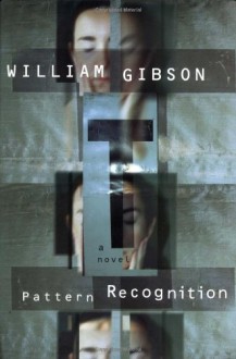 Pattern Recognition - William Gibson