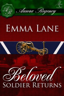 Beloved Soldier Returns - Emma Lane