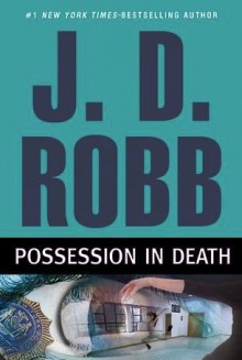 Possession in Death (In Death, #31.5) - J.D. Robb