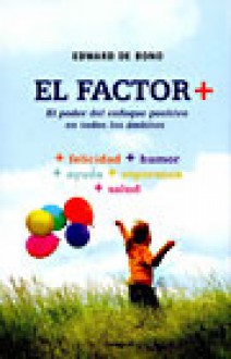 El factor + - Edward De Bono