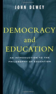 Democracy and Education - John Dewey