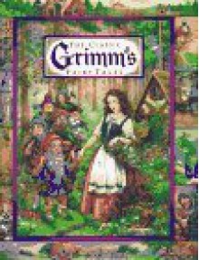 The Classic Grimm's Fairy Tales: Hansel and Gretel/Rapunzel/The Frog Prince/Rumpelstiltskin - Louise B. Egan, Klemu, Karen Pritchett, Kay Life, Jada Rowland, Erin Wise