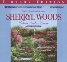 Where Azaleas Bloom - Sherryl Woods