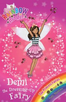 Demi the Dressing-Up Fairy - Daisy Meadows