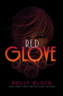 Red Glove - Holly Black