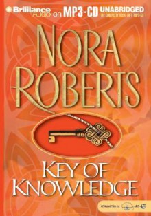 Key of Knowledge (Key trilogy #2) - Nora Roberts