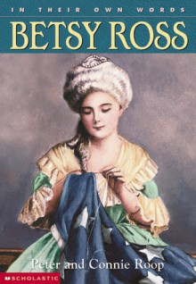 Betsy Ross - Peter Roop, Connie Roop