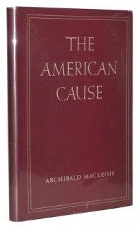 The American Cause - Archibald MacLeish