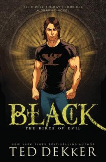 Black: The Birth of Evil - Ted Dekker