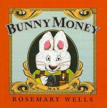 Bunny Money - Rosemary Wells