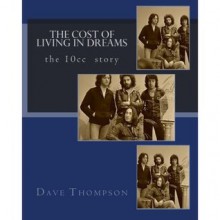 10cc - The Cost Of Living In Dreams - Dave Thompson