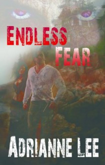 Endless Fear - Adrianne Lee