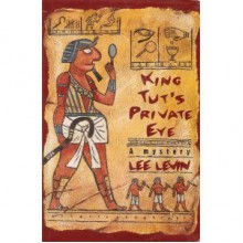 King Tut's Private Eye - Lee Levin