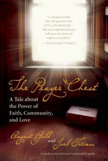 The Prayer Chest: A Tale about the Power of Faith, Community, and Love - August Gold, Joel Fotinos