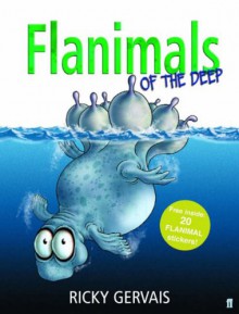 Flanimals of the Deep - Ricky Gervais, Rob Steen